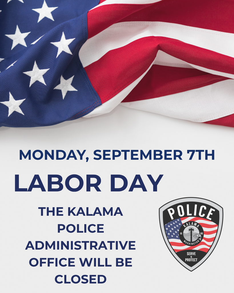 Kalama PD Administrative Office Closed - Monday September 7th
