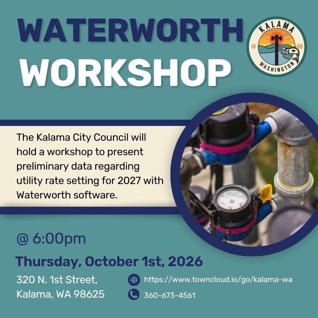 Waterworth Workshop on October 1st, 2026 at 6pm at the city council chambers. The Kalama city council will hold a workshop to present preliminary data regarding utility rate setting for 2027 with Waterworth software.