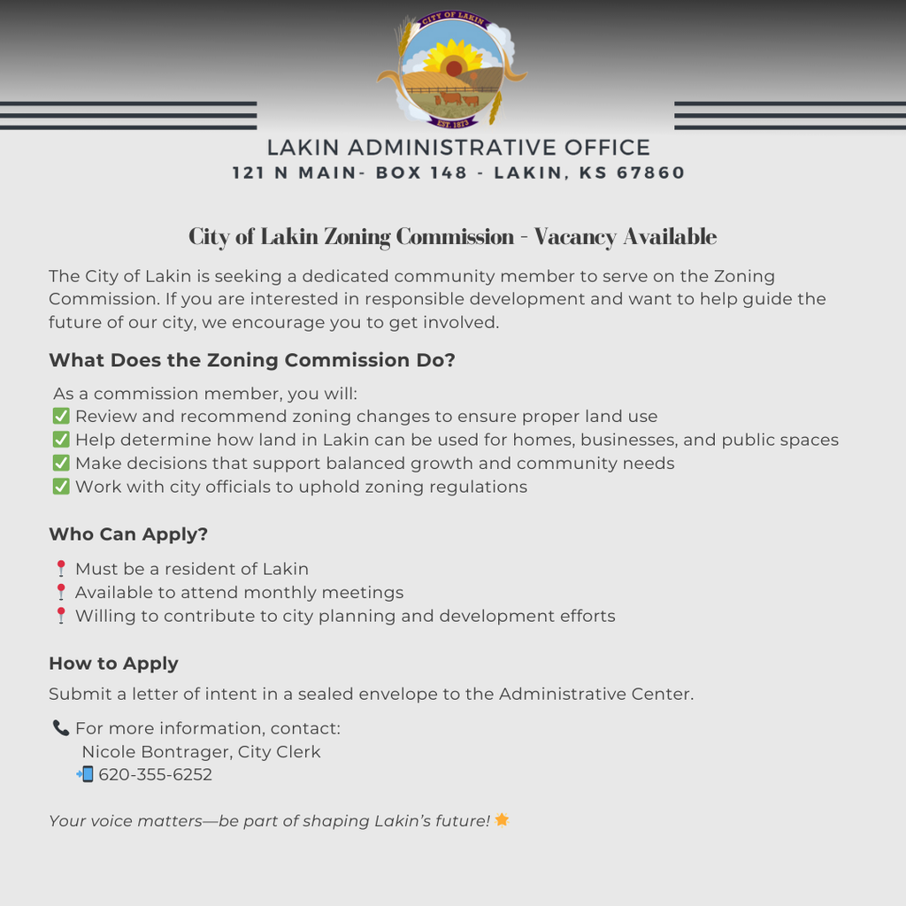 Flyer from the City of Lakin Administrative Office announcing a vacancy on the City of Lakin Zoning Commission. The flyer explains the commission’s role in reviewing zoning changes, supporting balanced growth, and working with city officials. It lists eligibility requirements, application instructions, and contact information for the City Clerk. The City of Lakin logo appears at the top.