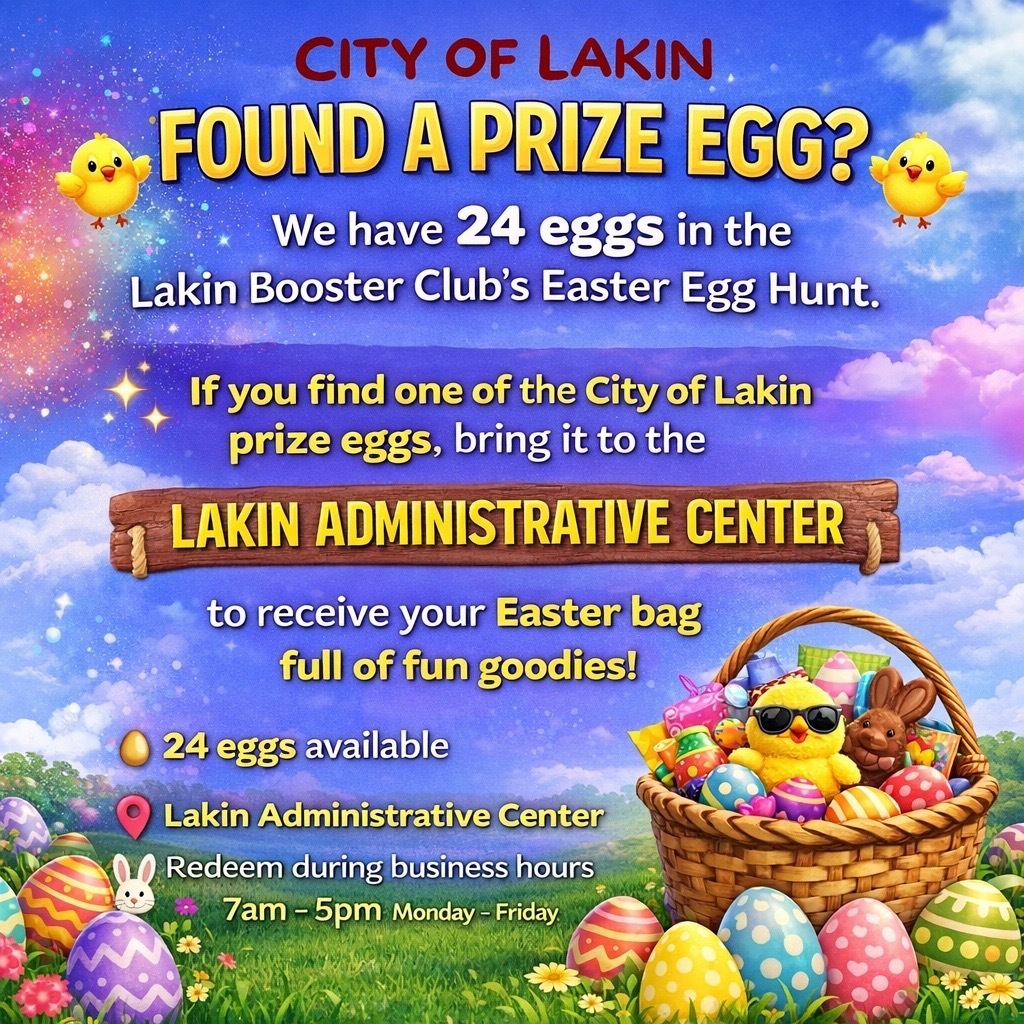 Colorful Easter-themed graphic from the City of Lakin with a sky and grassy field background. Large text reads, “Found a Prize Egg?” and states that the City has 24 eggs in the Lakin Booster Club’s Easter Egg Hunt. The graphic instructs anyone who finds one of the City of Lakin prize eggs to bring it to the Lakin Administrative Center to receive an Easter bag full of fun goodies. It notes that 24 eggs are available and that prize eggs can be redeemed during business hours, Monday through Friday from 7:00 a.m. to 5:00 p.m. The image includes decorated Easter eggs, baby chicks, a bunny, flowers, and a basket filled with Easter treats and toys.