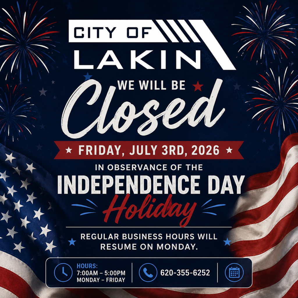 Patriotic square graphic from the City of Lakin featuring the City of Lakin logo at the top, fireworks, and American flags in the background. Large text reads, "We Will Be Closed Friday, July 3rd, 2026, in Observance of the Independence Day Holiday." Additional text states, "Regular business hours will resume on Monday." A footer lists office hours as 7:00 AM–5:00 PM, Monday–Friday, and the City of Lakin phone number, 620-355-6252. The design uses red, white, and blue colors with a festive Independence Day theme.