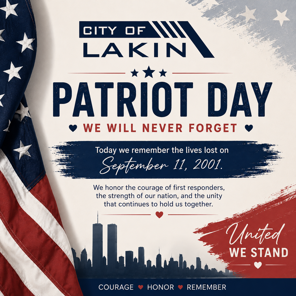Poster with US flag, skyline, and stars. Text reads: "City of Lakin, Patriot Day, We Will Never Forget."