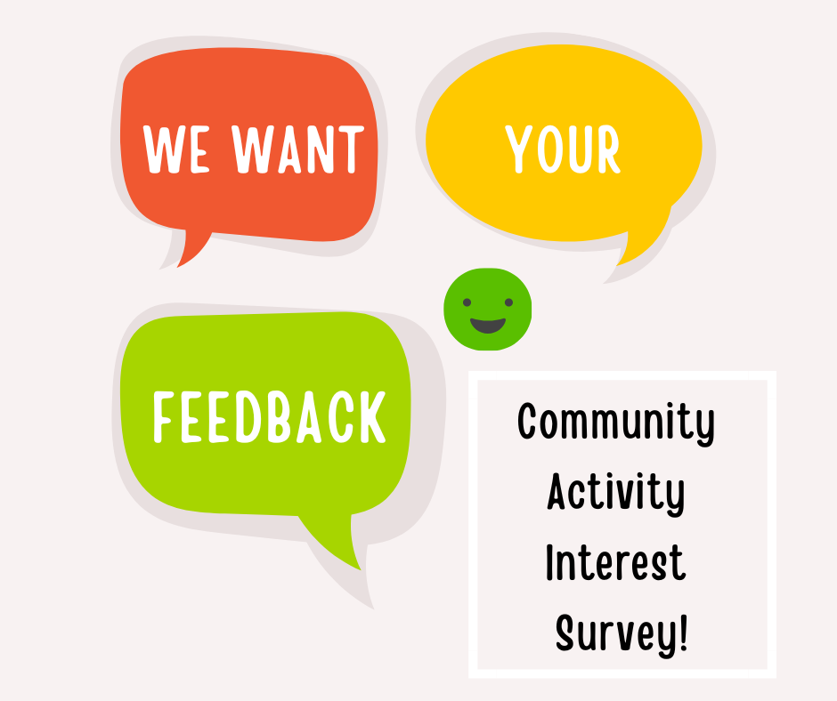 Community Interest Survey - We Want Your Feedback