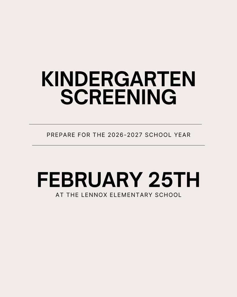 Spots are filling up fast for the Kindergarten Screening.  The Lennox Elementary will be hosting on February 25th from 1:00-6:15pm. This is for the kiddos turning 5 before September 1st and will be attending Kindergarten in the Fall.  Direct any questions to shannon.keatley@k12.sd.us