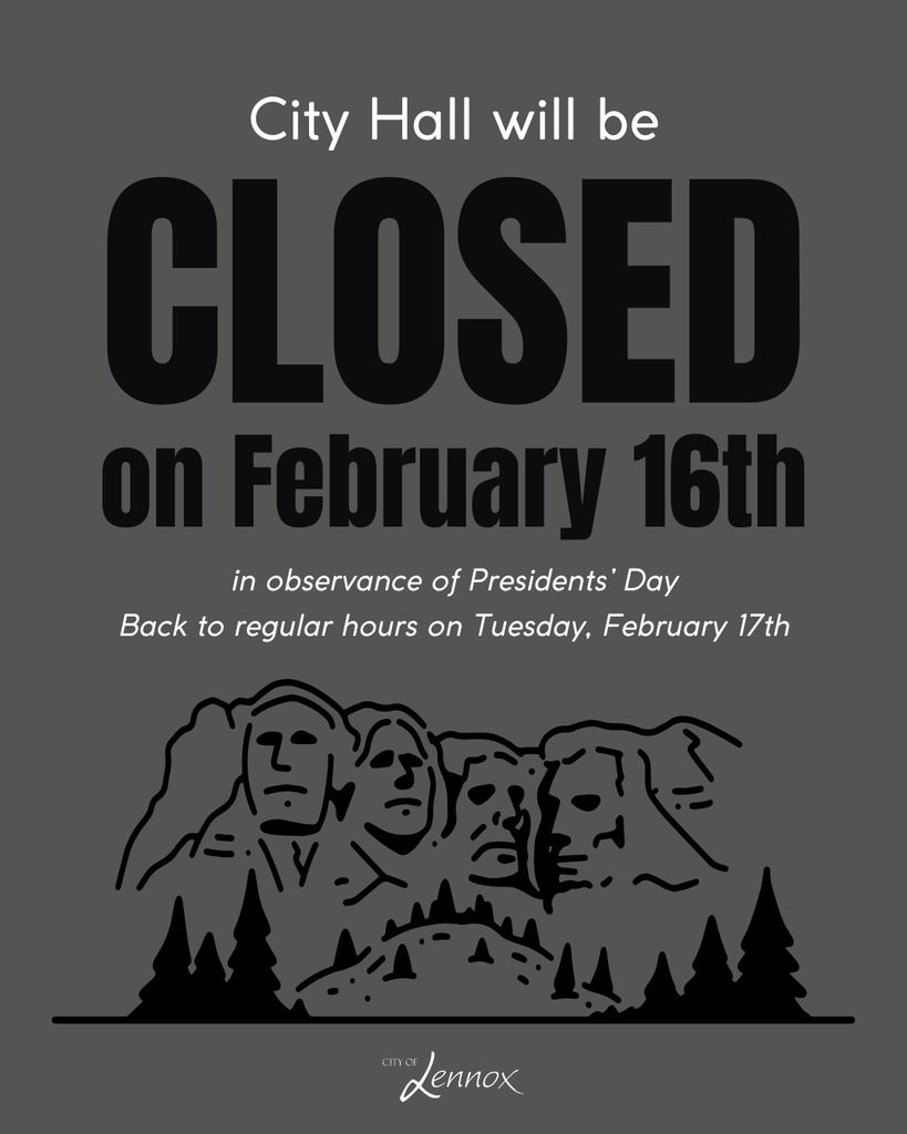 City Hall will be closed on February 16th for Presidents' Day and will be back to regular hours on February 17th