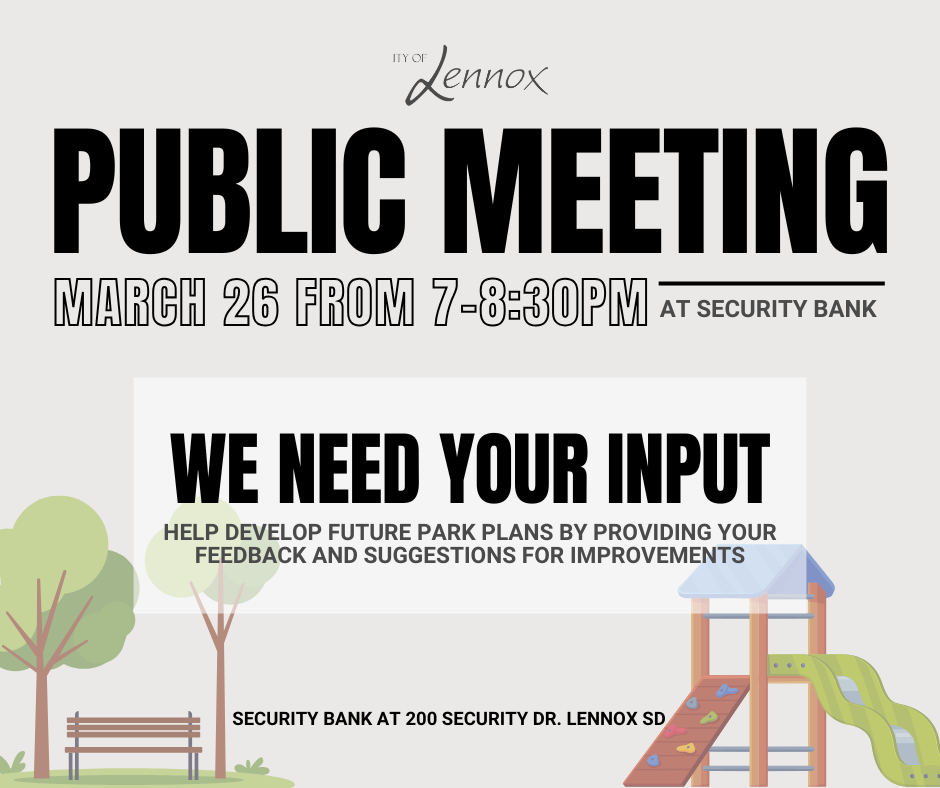 Public Meeting March 26th at Security Bank located at 200 Security Dr Lennox SD - We need your input: Help develop future park plans by providing your feedback and suggestions