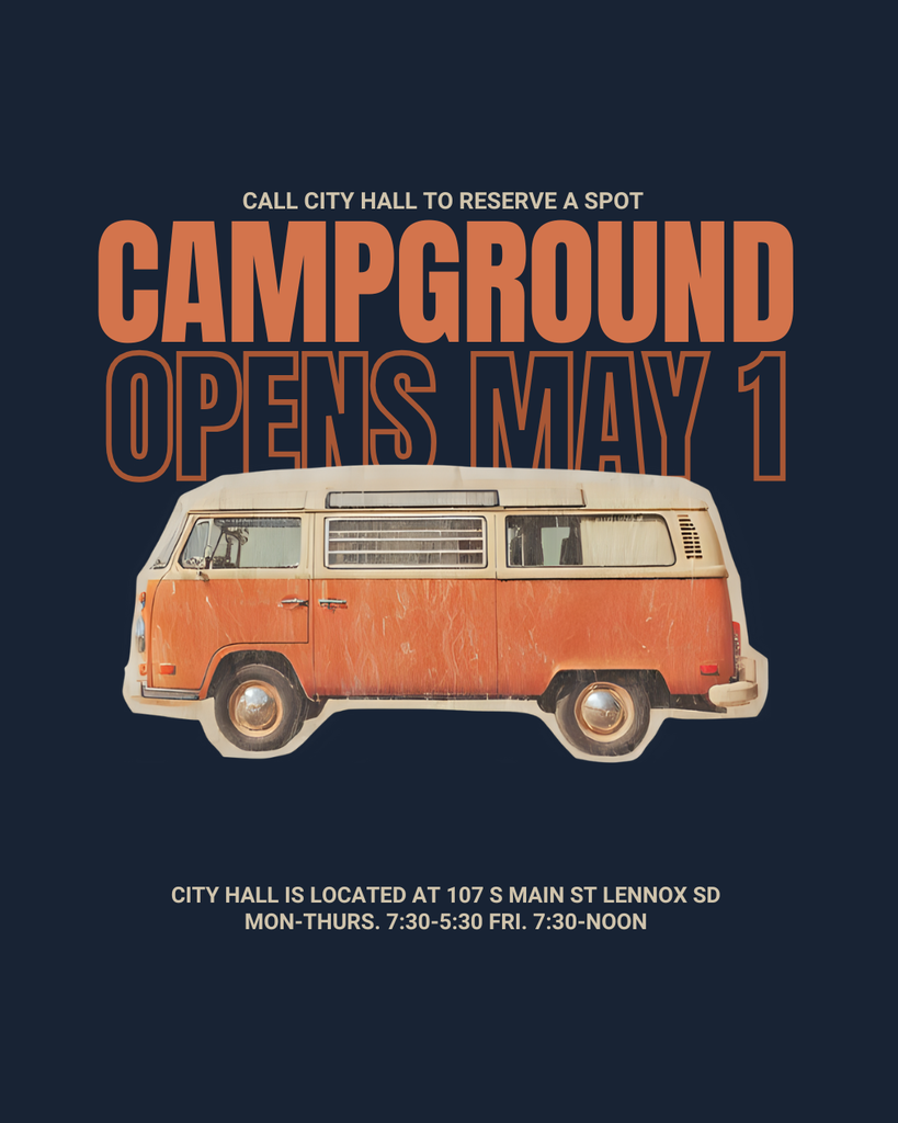 Campground opens May 1 Call city hall to reserve a spot 605-647-2286