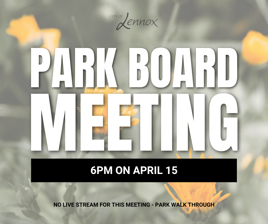 City of Lennox Park Board Meeting 6pm on April 15 - No live stream since the meeting will be in the park