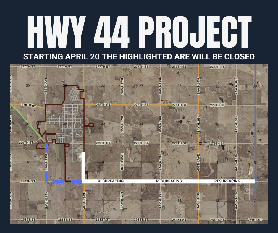 Hwy 44 Project starting April 20 - The north–south segment from 279th Street to 280th Street will be reconstructed with two 12-foot lanes, a center turn lane, 8-foot shoulders, and roadway lighting. The east–west segment from 280th Street to Interstate 29 will be milled and resurfaced to provide a smoother, safer ride for travelers.
