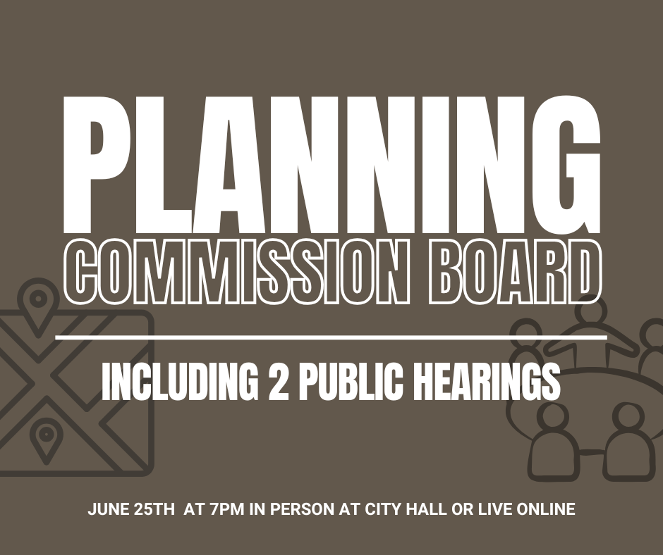 Planning Commission Meeting June 25 at 7pm at city hall - including 2 public hearings