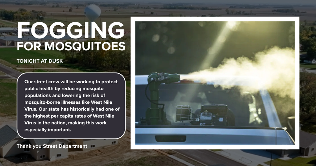 Fogging for mosquitoes tonight at dusk