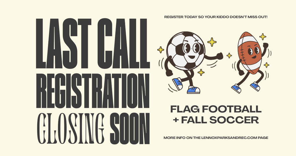 Last call registration for flag football and fall soccer