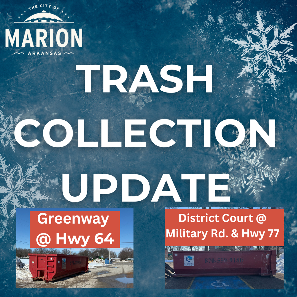 🚛 Trash & Recycling Update for Marion Residents 🗑️ Dumpsters are available for regular household trash only at the following locations: 📍 Marion District Court – 14 E. Military Rd 📍 Greenway Equipment – Hwy 64 🚫 Please do NOT place the following items in the dumpsters or at the curb: 🛋️ Furniture or large items 🎨 Paint or hazardous materials 💻 Electronics 🛞 Tires 🕘 Trash Collection Schedule 🚛 Collection will begin Monday morning at 9:00 a.m. ⏰ All trash containers must be out by 6:00 a.m. ⚠️ If containers are not out when service begins, crews will not be able to return for collection. ℹ️ Important Service Notes ♻️ Recycling services are temporarily suspended. If you do not want recycling mixed with regular trash, please do not set it out. 🚧 The boom truck will not be operating, so please do not place large items, boxes, or materials normally collected by that service at the curb. 🚗 Street Access Reminder Please move vehicles off the street so garbage trucks can safely access your neighborhood. If vehicles block the roadway, crews will be unable to collect trash on that street. ❄️ We understand this has been a frustrating week due to the unusual amount of ice, and we sincerely apologize for the inconvenience. Our department managers have met and are working on solutions to improve response and service during future winter weather events. 🙏 Thank you for your patience and cooperation.