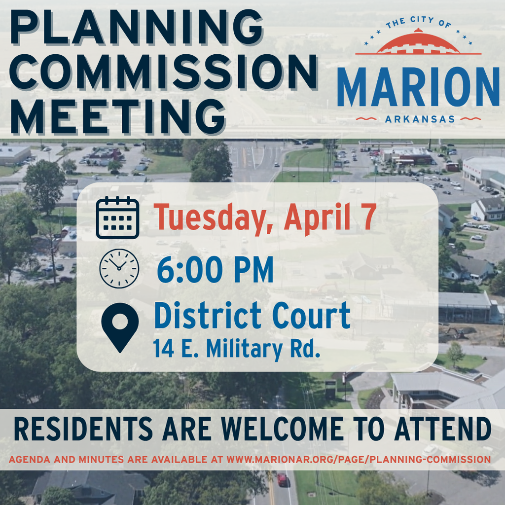 Graphic announcing a City of Marion, Arkansas Planning Commission meeting over an aerial view of the city. The meeting is Tuesday, April 7 at 6:00 PM at District Court, 14 E. Military Rd. Text at the bottom says residents are welcome to attend, and agenda and minutes are available at marionar.org/page/planning-commission.