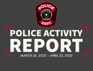 Meadows Place Police Department Activity Report for March 26, 2025 – April 22, 2025
