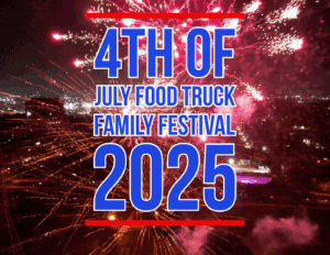 4th of July Food Truck Family Festival 2025