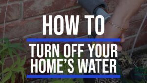 How to Turn Off the Water to Your Home
