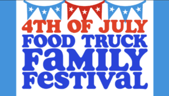 4TH OF JULY FOOD TRUCK FAMILY FESTIVAL 2024