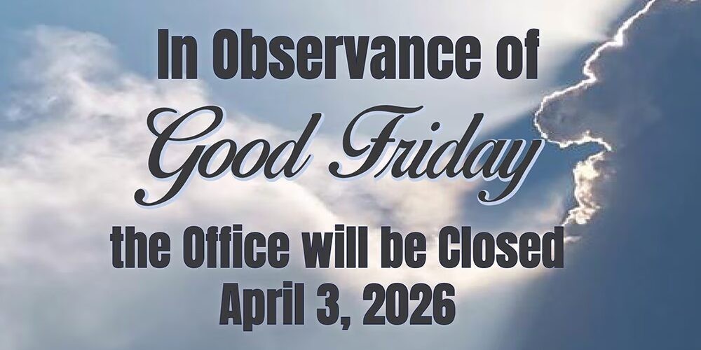 CLOSED IN OBSERVANCE OF GOOD FRIDAY