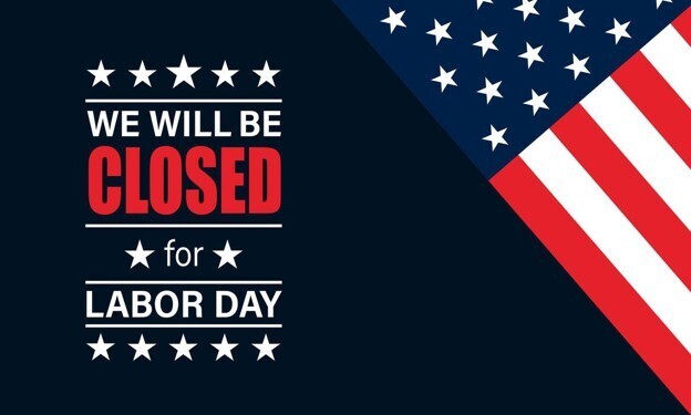CLOSED LABOR DAY