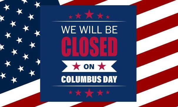 CLOSED COLUMBUS DAY, OCTOBER 12, 2026