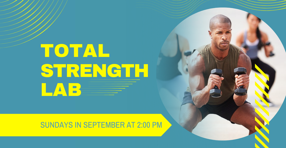 Total Strength Lab. Sundays in September at 2:00 pm