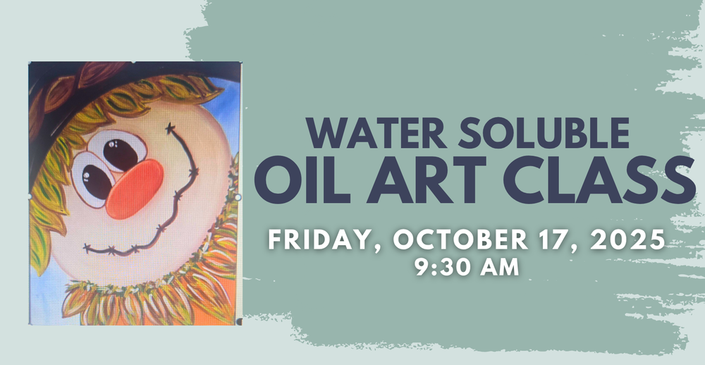 Water Soluble Oil Art Class. Friday, October 17, 2025 at 9:30 AM.