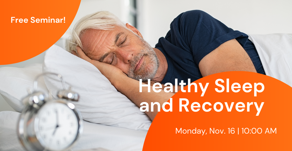 Healthy Sleep and recovery - free seminar. Monday, November 16 at 10 am