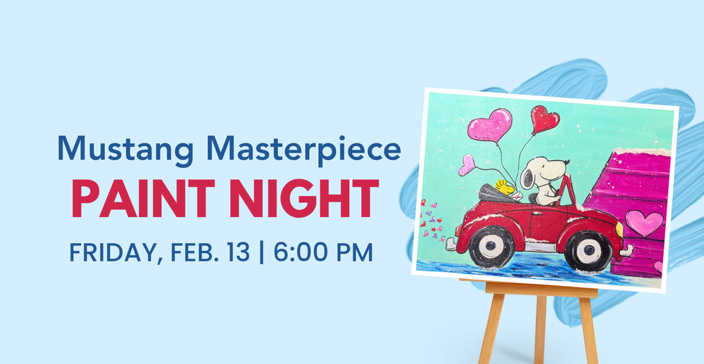 Mustang Materpiece Paint Night on Friday, February 13 at 6:00 PM