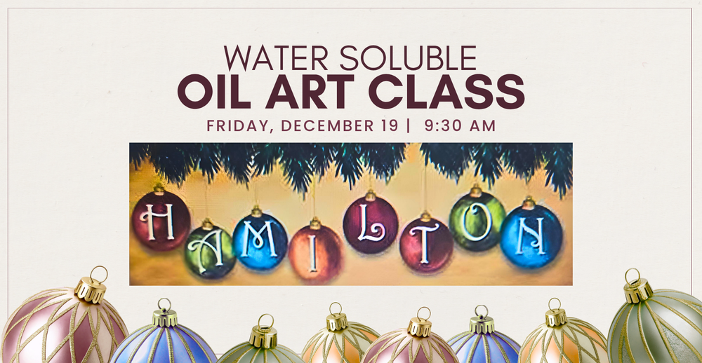 Water Soluble Oil Art Class. Friday December 19 at 9:30 AM