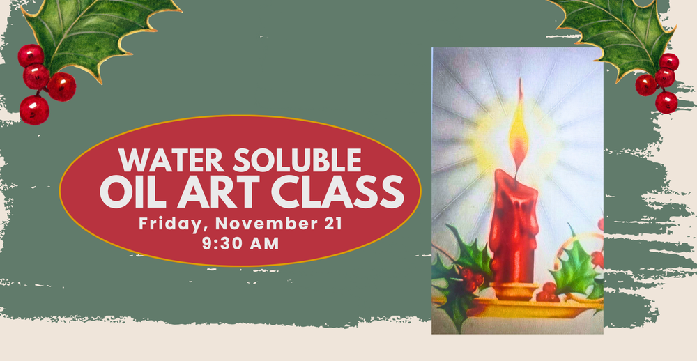 Water Soluble Oil Art Class. Friday, November 21 at 9:30 AM