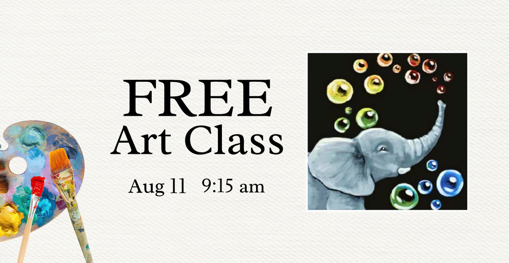Free Art Class August 11 at 9:15 am. Painting of an elephant blowing rainbow bubbles