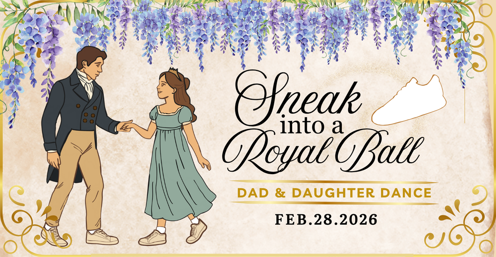 Sneak into a Royal Ball- Dad and Daughter Dance. February 28, 2026