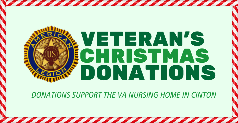 Veterans Christmas Donations to support the Veterans nursing home in Clinton. Hosted by the American Legion