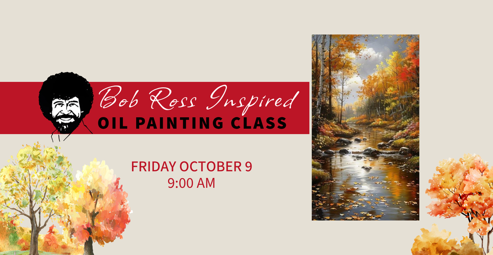 Bob Ross inspired oil painting class on Friday October 9 at 9:00 am. Painting of a autumn time river.