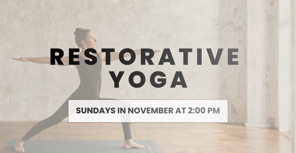 Restorative Yoga on Sundays in November at 2pm