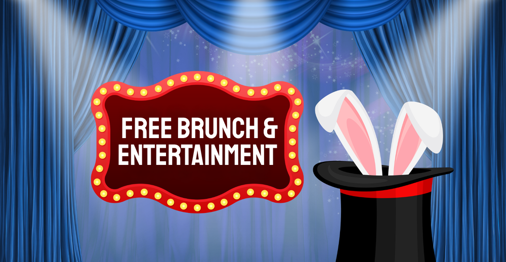 Free Brunch and Entertainment