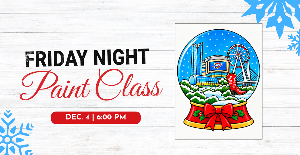 Friday Night Paint Class on December 4th at 6:00 pm. Painting of an Oklahoma City snow globe.