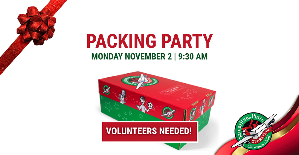 Packing Party on Monday November 2 at 9:30 am. Volunteers needed