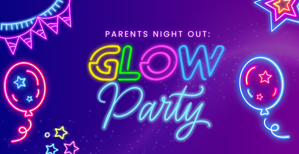 Parent's Night Out Glow Party
