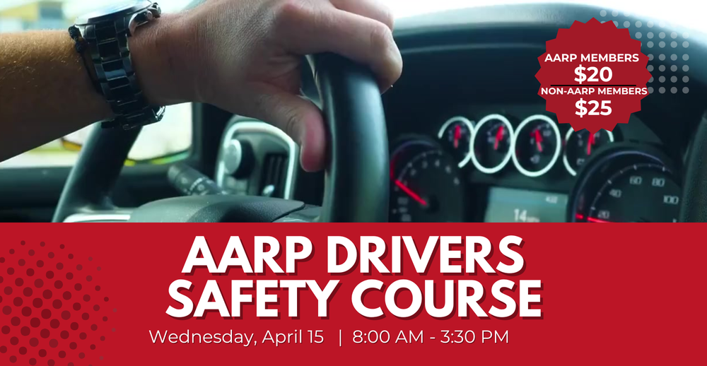 AARP Drivers Safety Course. wednesday, April 15 at 8 AM to 3:30 PM. AARP members are $20 and non members ate $25