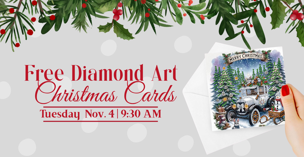 Free Diamond Art: Christmas Cards. Tuesday November 4 at 9:30 AM