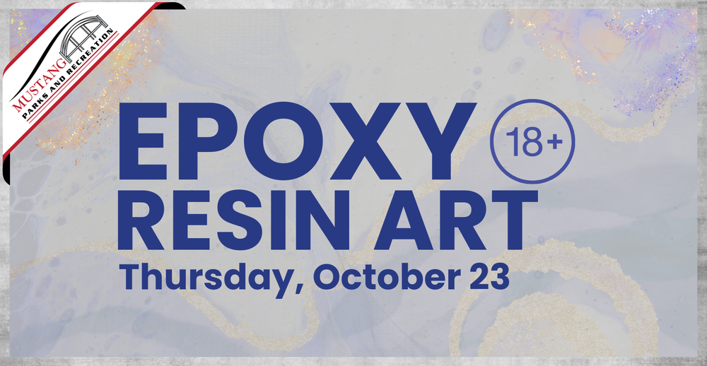 Epoxy Resin Art 18 and older. Thursday, October 23.