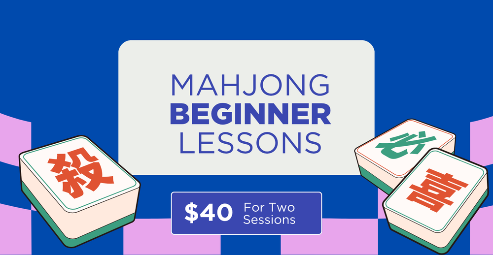 Mahjong Beginner Lessons. $40 for two sessions
