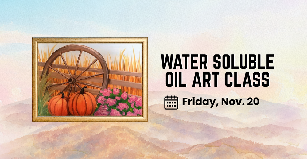 Water Soluble Oil Art Class on Friday November 20. Painting of a wagon wheel with pumpkins and flowers