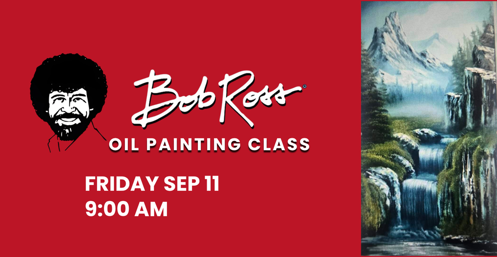 Bob Ross Oil Painting Class. Friday September 11 at 9:00 am. Painting of a waterfall and mountain scenery