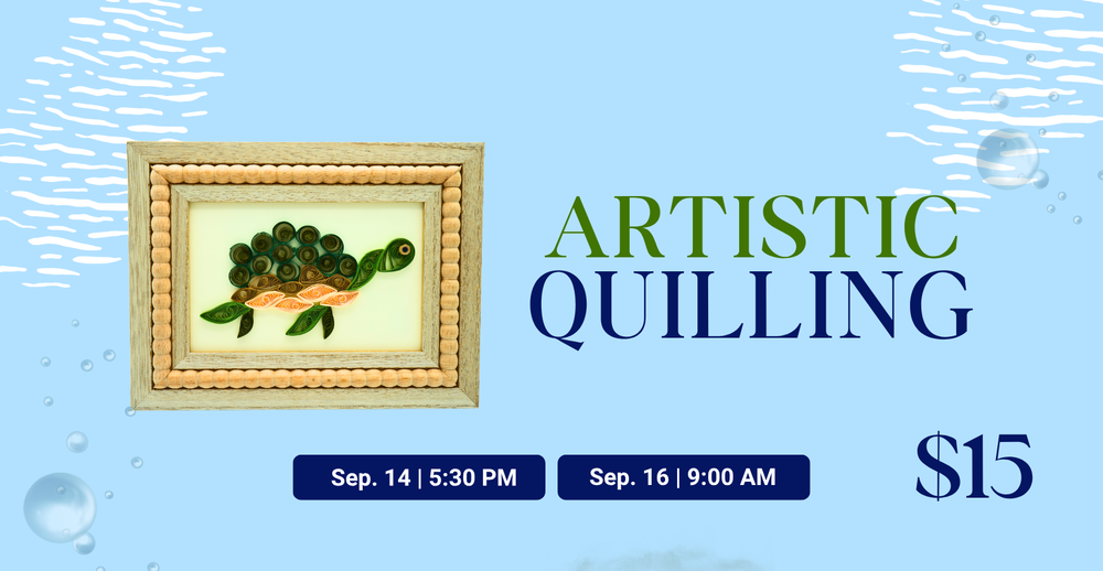 Artistic Quilling Class. September 14 at 5:30 pm and September 16 at 9:00 am. $15. Photo of sea turtle quilled art.