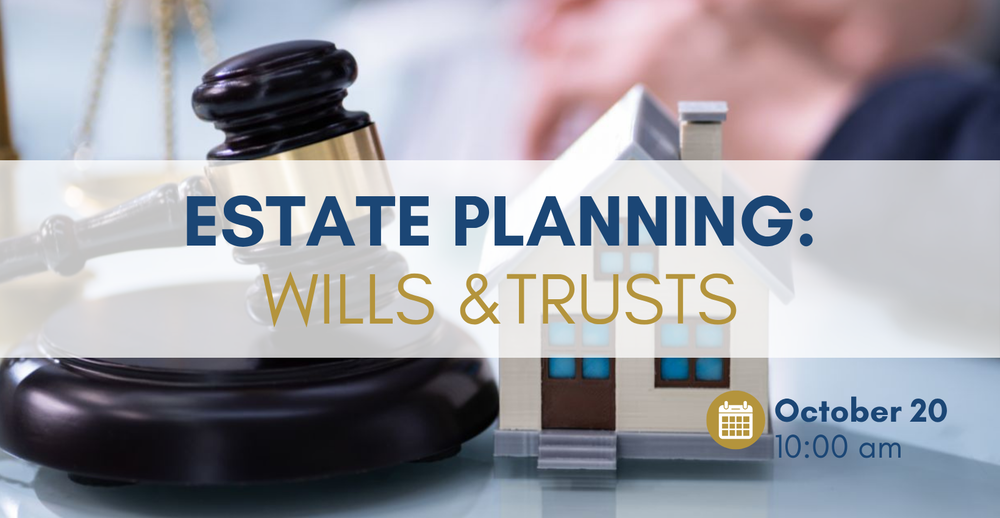 Estate Planning: Wills and Trusts on October 20 at 10:00 am