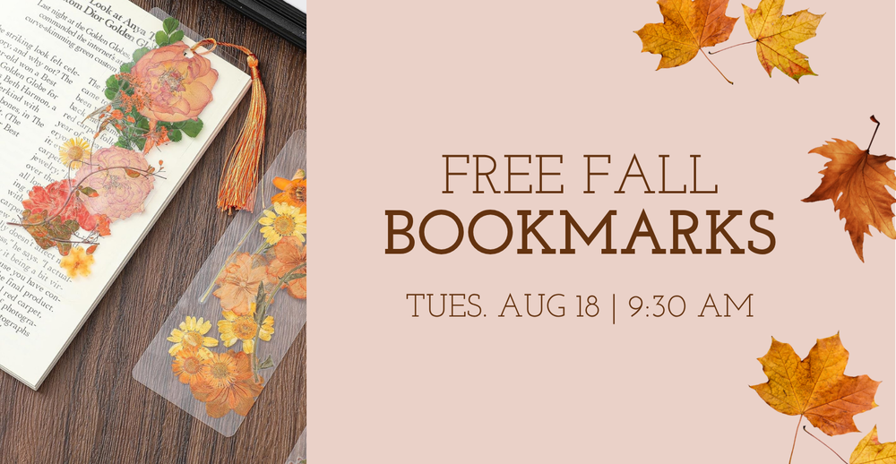 Free Fall Bookmarks. Tuesday, August 18 at 9:30 am