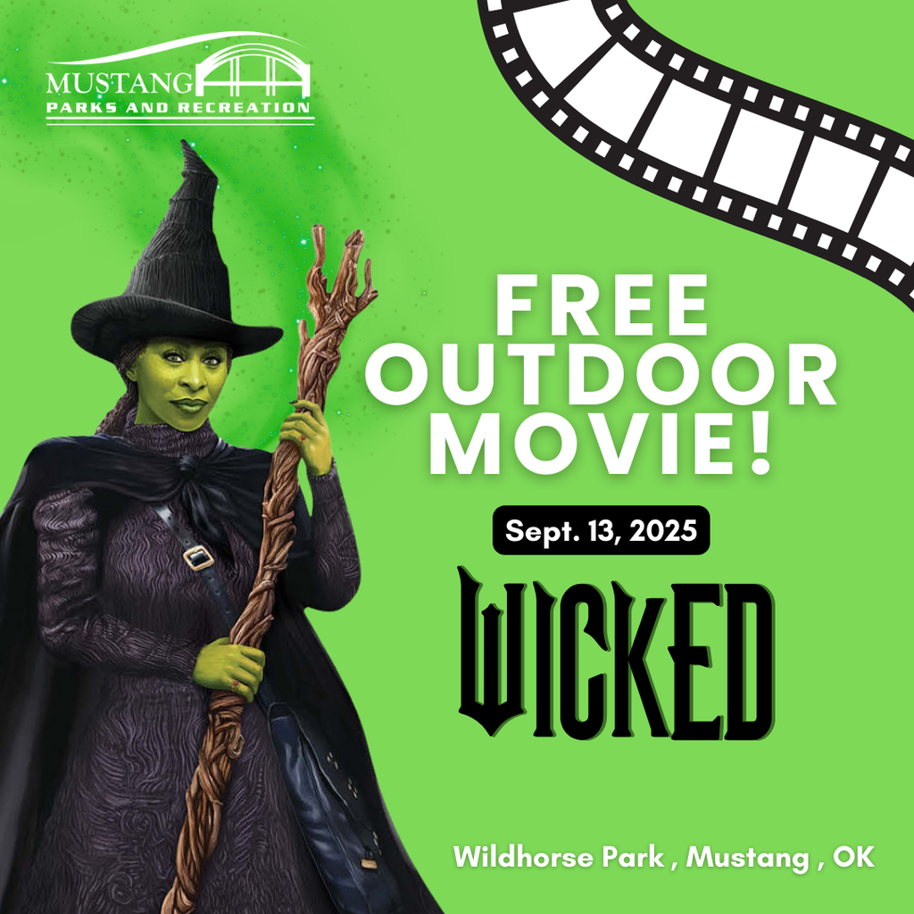 Free Outdoor Movie! September 13, 2025. Wicked. Wildhorse Park, Mustang, OK.